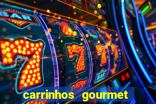 carrinhos gourmet para festas